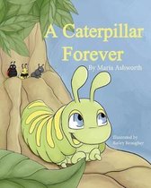 A Caterpillar Forever