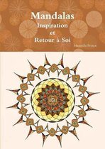 Mandalas Inspiration Et Retour a Soi