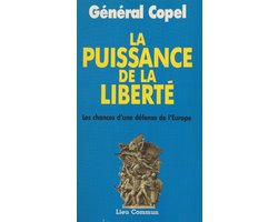 La puissance de la liberté : les chances d'une défense de l'Europe