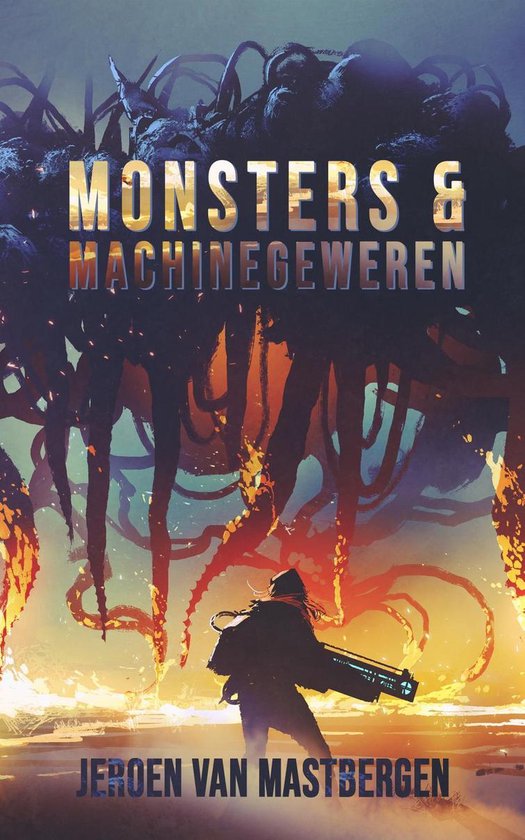 Monsters & Machinegeweren - Jeroen van Mastbergen | 