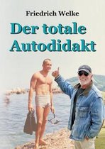 Der Totale Autodidakt