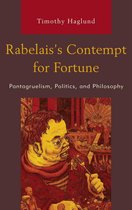 Politics, Literature, & Film - Rabelais’s Contempt for Fortune
