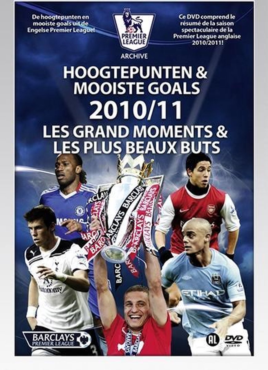 Premier League 2010/2011: Hoogtepunten En Mooiste Goals
