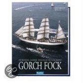 50 Jahre Segelschulschiff Gorch Fock