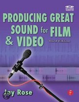Producing Great Sound For Film And Video