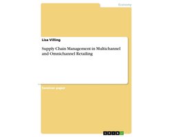 Supply Chain Management in Multichannel and Omnichannel Retailing