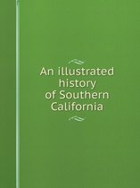 An illustrated history of Southern California