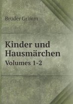 Kinder und Hausmarchen Volumes 1-2