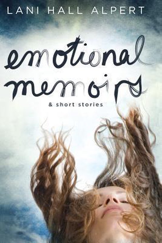 Emotional Memoirs & Short Stories 9781479206285 Lani Hall Alpert