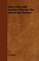 Sense Plays And Number Plays For The School And Nursery