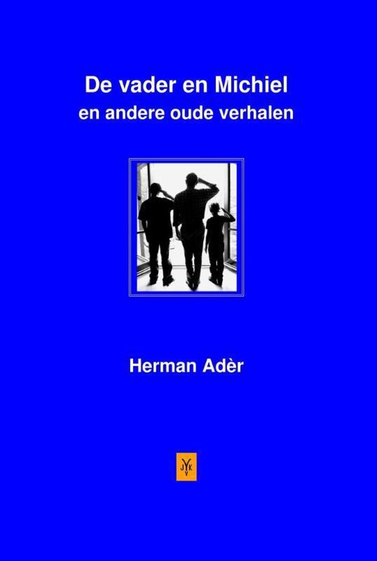 De vader en Michiel en andere oude verhalen - Herman Ader | 