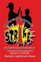 Strike (Standing Tall and Reaching Inward to Kindle Esteem)