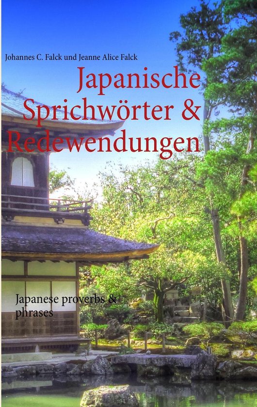 Japanische Sprichwörter & Redewendungen (ebook), Johannes C. Falck ...