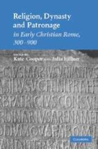 Religion, Dynasty, and Patronage in Early Christian Rome, 300-900