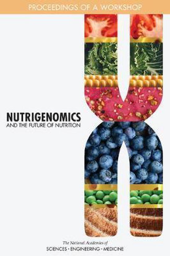 Nutrigenomics and the Future of Nutrition | 9780309477642 | National ...