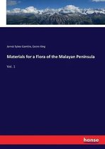 Materials for a Flora of the Malayan Peninsula