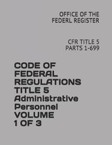 Code of Federal Regulations Title 5 Administrative Personnel Volume 1 of 3