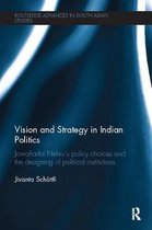 Routledge Advances in South Asian Studies- Vision and Strategy in Indian Politics