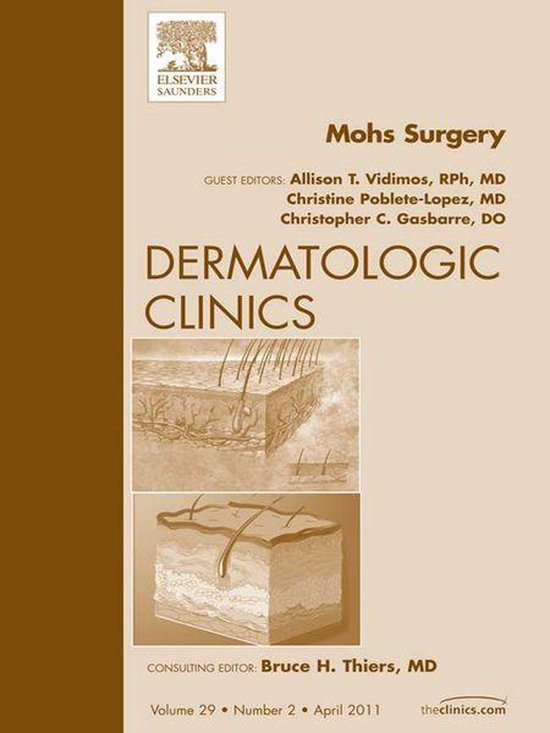 Mohs Surgery, An Issue Of Dermatologic Clinics - - cover