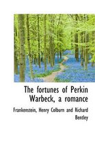 The Fortunes of Perkin Warbeck, a Romance