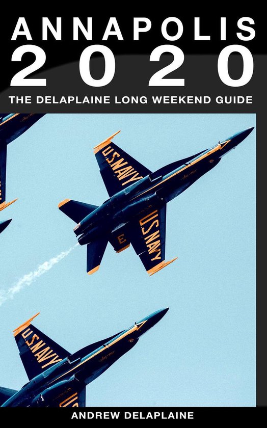 Annapolis - The Delaplaine 2020 Long Weekend Guide - cover