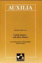 Latein lernen - mit allen Sinnen