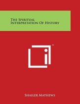 The Spiritual Interpretation of History