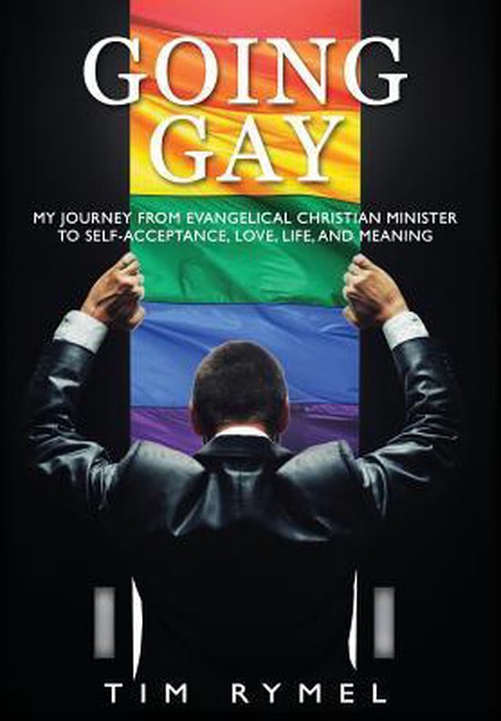 Going Gay My Journey from Evangelical Christian to Self-Acce ... - cover