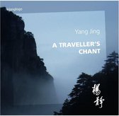 Yang Jing: A Traveller's Chant