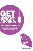 Get Smart Around Your Website Marketing