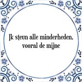 Tegeltje met Spreuk (Tegeltjeswijsheid): Ik steun alle minderheden, vooral de mijne + Kado verpakking & Plakhanger