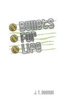 Bullets for Life