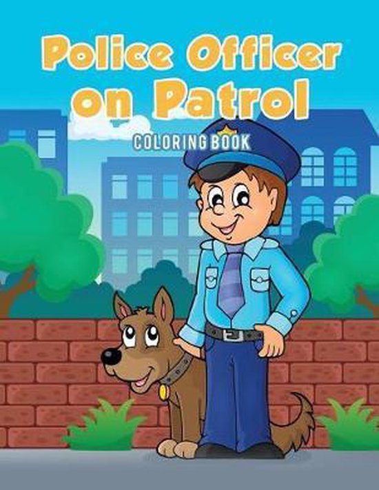 Police Officer on Patrol Coloring Book - cover
