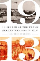 ISBN 1913 : In Search of the World Before the Great War, histoire, Anglais, Couverture rigide, 526 pages