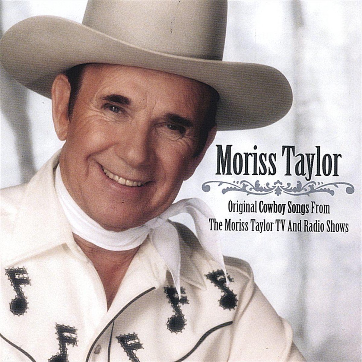 Original Cowboy Songs from the Moriss Taylor TV and Radio Shows