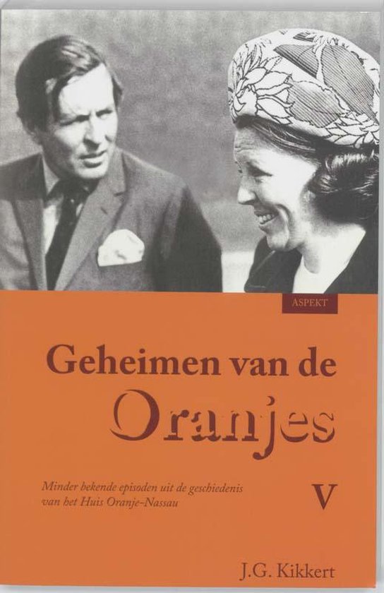 Cover van het boek 'Geheimen van de Oranjes' van J.G. Kikkert