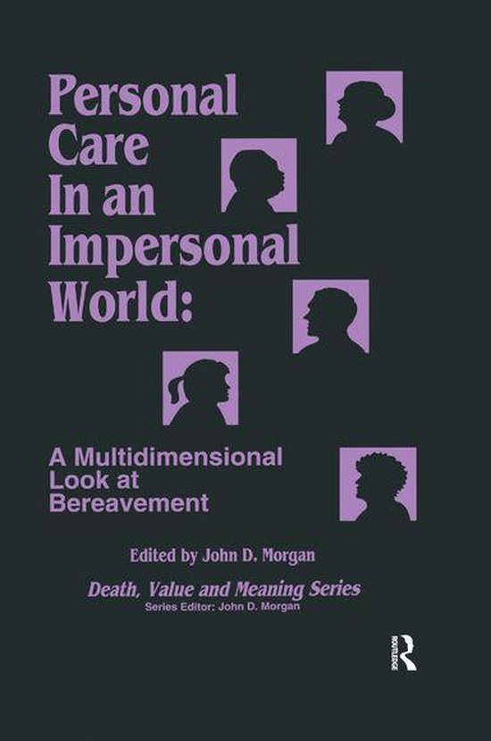 Death, Value and Meaning Series - Personal Care in an Impers ... - cover
