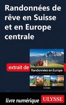 50 itinéraires de rêve - Randonnées de rêve en Suisse et en Europe centrale