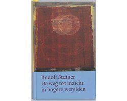 Omslag van Werken en voordrachten Kernpunten van de antroposofie/Innerlijke scholing  -   De weg tot inzicht in hogere werelden