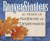 PrayerStarters - PrayerStarters in Times of Sadness or Depression