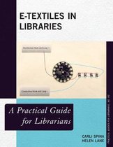 Practical Guides for Librarians- E-Textiles in Libraries