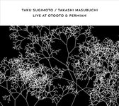 Taku Sugimoto & Takashi Masubuchi - Live At Otooto & Permian (CD)