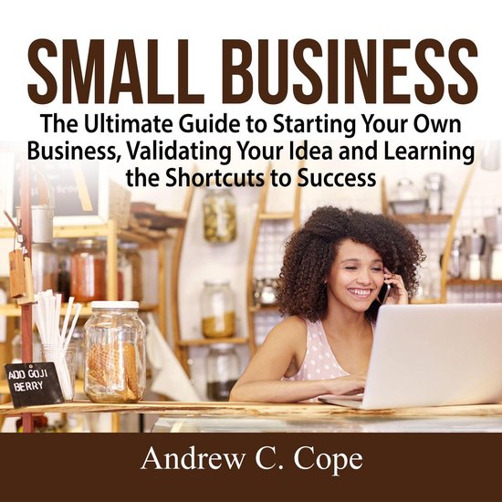Small Business: The Ultimate Guide to Starting Your Own Busi ... - cover