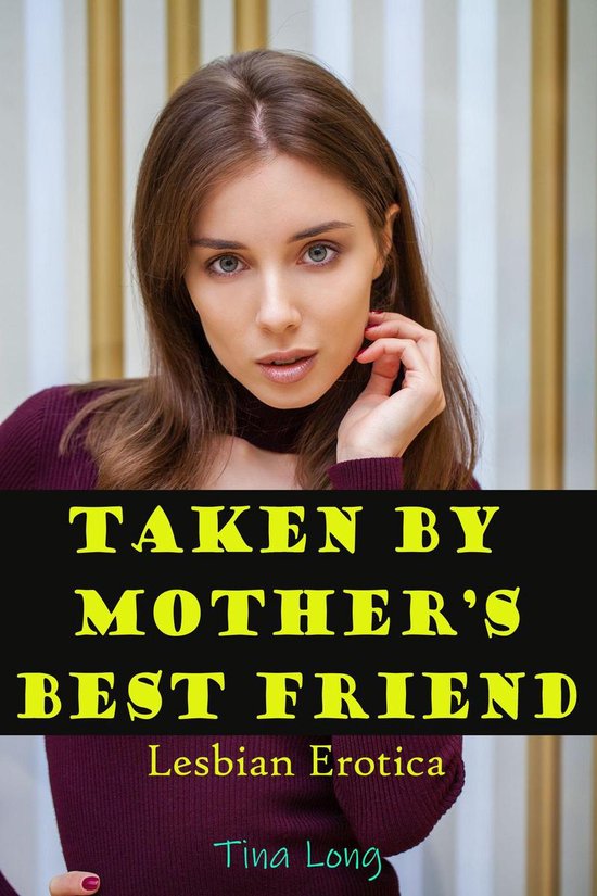 Taken By Mothers Best Friend Lesbian Erotica Ebook Tina Long 9781716629303 Boeken