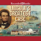 Lincoln's Greatest Case