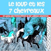 Le Loup Et Les 7 Chevreaux