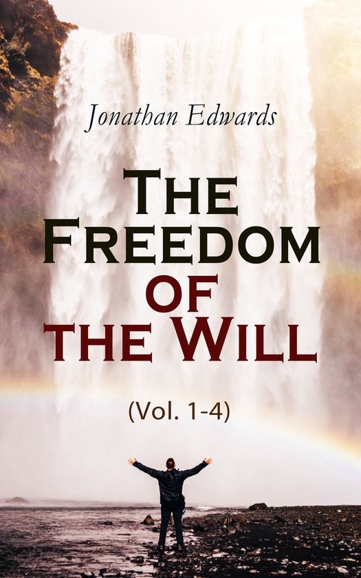 The Freedom of the Will (Vol. 1-4) - cover