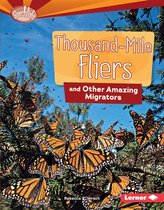 Searchlight Books ™ — Animal Superpowers - Thousand-Mile Fliers and Other Amazing Migrators