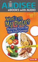 Lightning Bolt Books ® — Healthy Eating - What's on My Plate?