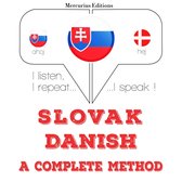 Slovenský - dánsky: kompletná metóda